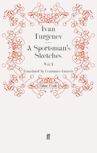 A Sportsman's Sketches: Volume 1