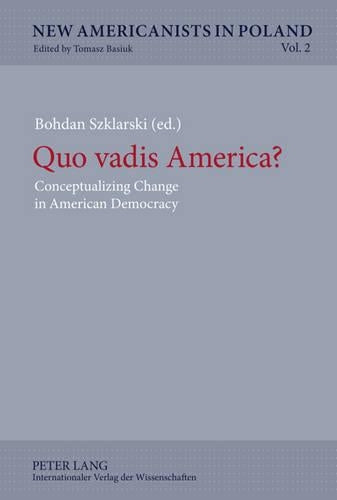 Quo vadis America?