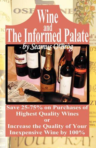 Wine and The Informed Palate