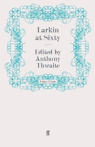 Larkin at Sixty