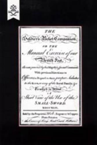 Soldier's Pocket Companion or the Manual Exercise of Our British Foot 1746