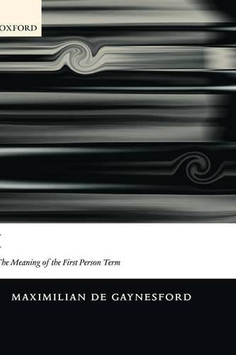 I: The Meaning of the First Person Term