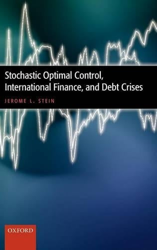 Stochastic Optimal Control, International Finance, and Debt Crises