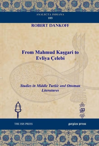 From Mahmud Kaşgari to Evliya Çelebi
