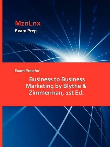 Exam Prep for Business to Business Marketing by Blythe & Zimmerman, 1st Ed.