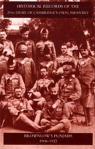 Historical Records of the 20th (Duke of Cambridge's Own) Infantry Brownlow's Punjabis 1909-1922