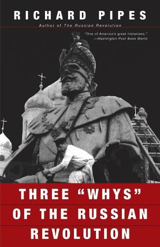 Three "Whys" of the Russian Revolution