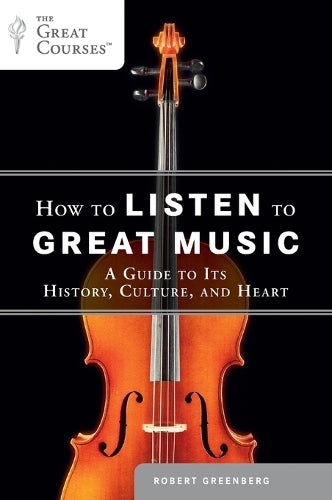 How to Listen to Great Music
