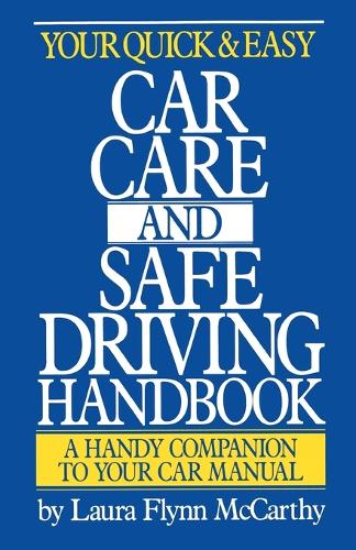 Your Quick and Easy Car Care and Safe Driving Handbook