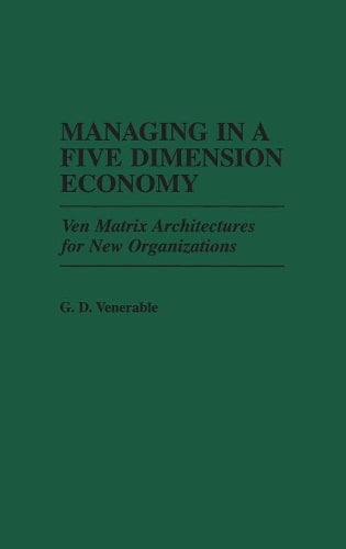 Managing in a Five Dimension Economy