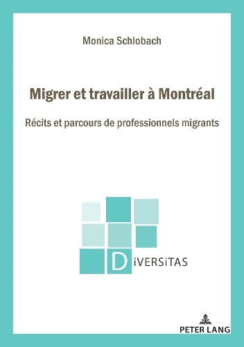 Migrer Et Travailler À Montréal