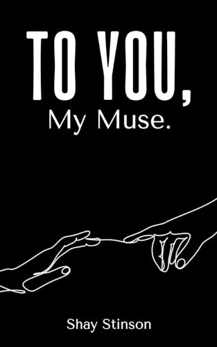 To You, My Muse.