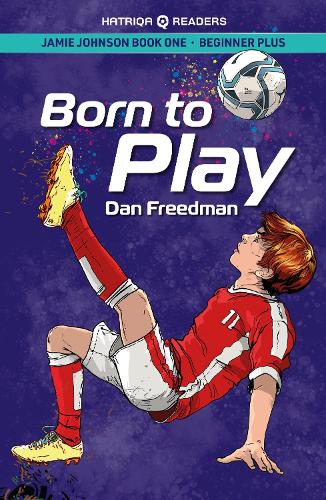 Jamie Johnson: Born to Play (HATRIQA Graded Readers)