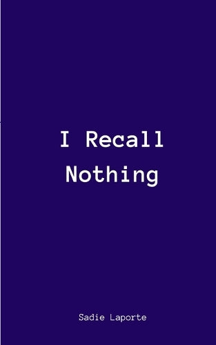 I Recall Nothing