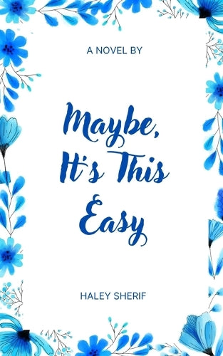 Maybe, It's This Easy