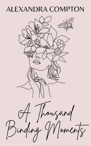 A Thousand Binding Moments