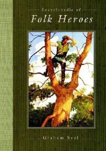 Encyclopedia of Folk Heroes