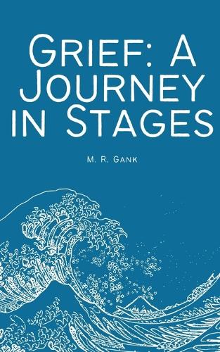 Grief A Journey in Stages