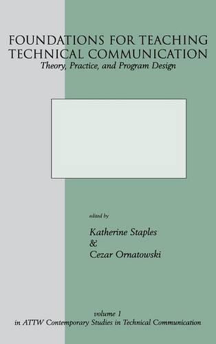 Foundations for Teaching Technical Communication