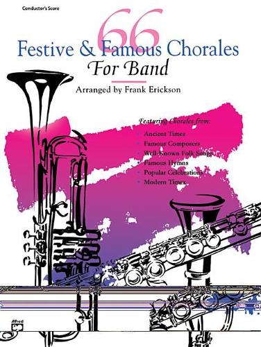 66 Festive and Famous Chorales for Band