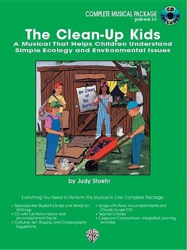 The Clean-Up Kids (a Musical That Helps Children Understand Simple Ecology and Environmental Issues)