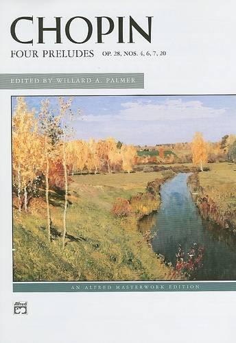 Four Preludes, Op. 28, Nos. 4, 6, 7, 20