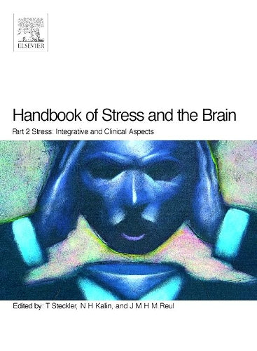 Handbook of Stress and the Brain Part 2: Stress: Integrative and Clinical Aspects