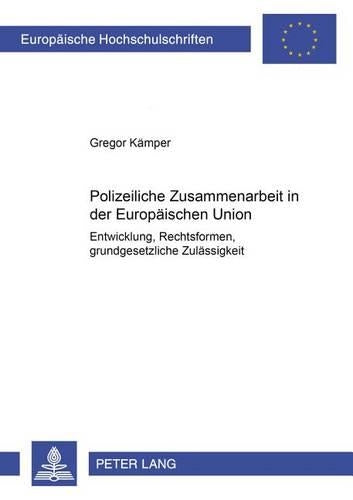 Polizeiliche Zusammenarbeit in Der Europaeischen Union