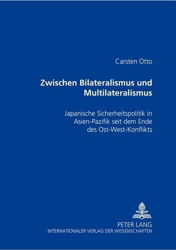 Zwischen Bilateralismus Und Multilateralismus