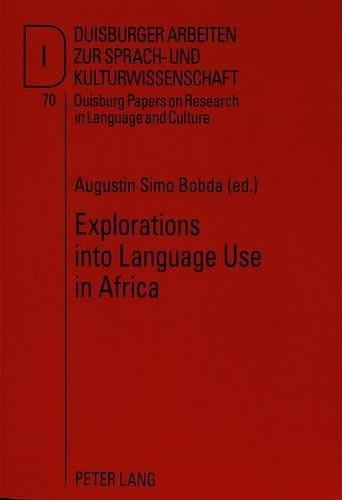Explorations into Language Use in Africa