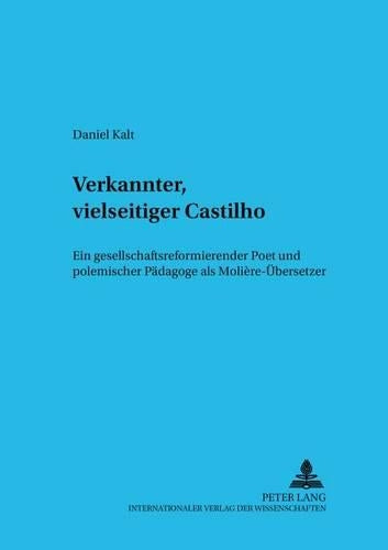Verkannter, Vielseitiger Castilho