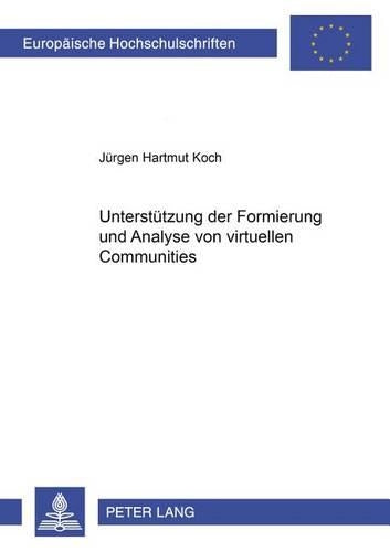 Unterstuetzung Der Formierung Und Analyse Von Virtuellen Communities