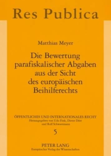 Die Bewertung Parafiskalischer Abgaben Aus Der Sicht Des Europaeischen Beihilferechts