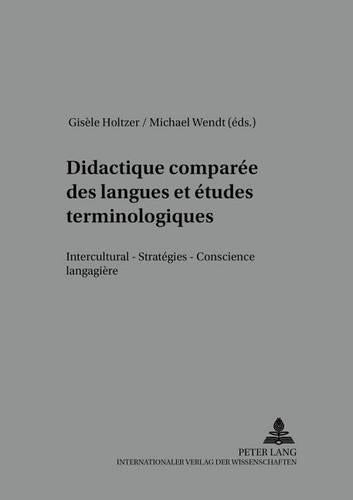 Didactique Comparée Des Langues Et Études Terminologiques