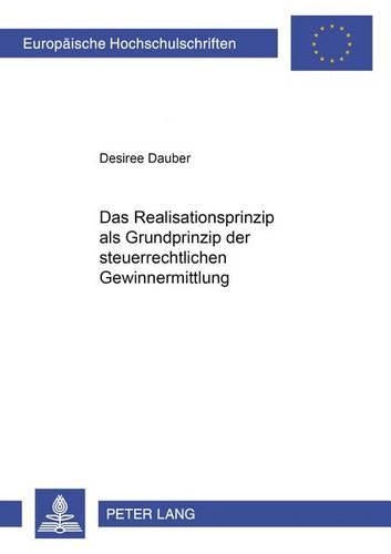 Das Realisationsprinzip ALS Grundprinzip Der Steuerrechtlichen Gewinnermittlung