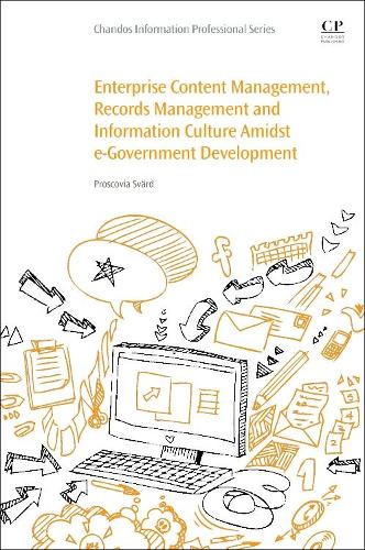 Enterprise Content Management, Records Management and Information Culture Amidst E-Government Development