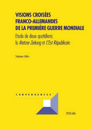 Visions Croisées Franco-Allemandes de la Première Guerre Mondiale