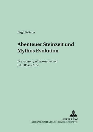 Abenteuer Steinzeit und Mythos Evolution