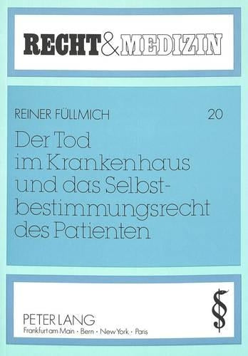 Der Tod Im Krankenhaus Und Das Selbstbestimmungsrecht Des Patienten