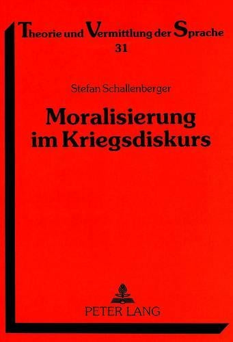 Moralisierung Im Kriegsdiskurs