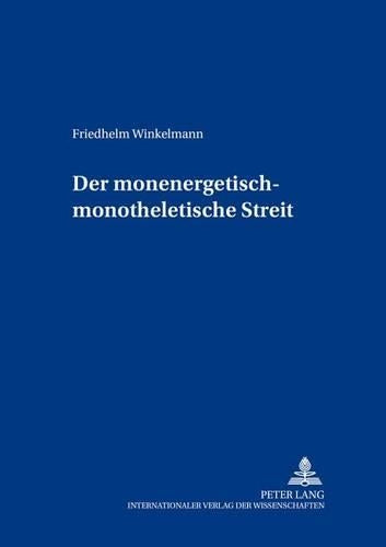 Der Monenergetisch-Monotheletische Streit