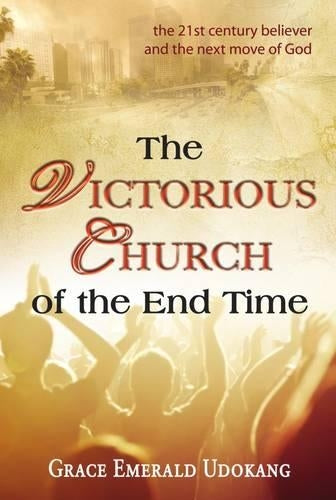 The Victorious Church of the End Time