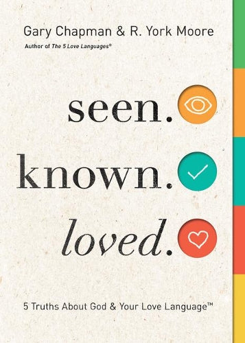 Seen. Known. Loved