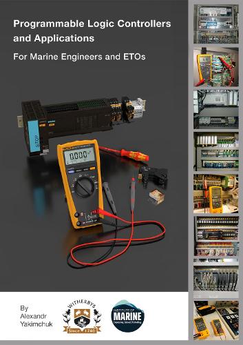 Programmable Logic Controllers and Applications for Marine Engineers and ETOs