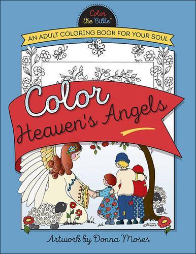 Color Heaven's Angels: An Adult Coloring Book for Your Soul (Color the Bible (R