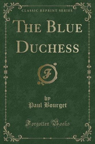 The Blue Duchess (Classic Reprint)