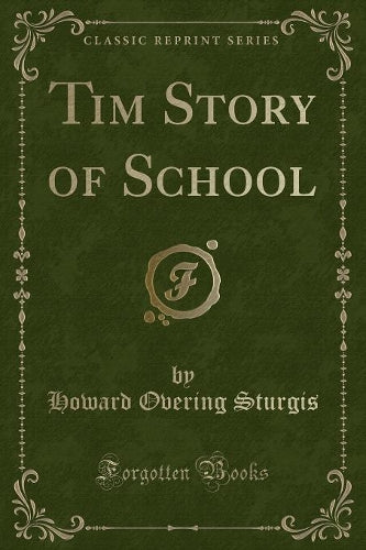 Tim Story of School (Classic Reprint)