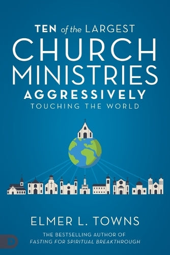 Ten of the Largest Church Ministries Touching the World