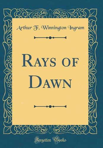 Rays of Dawn (Classic Reprint)