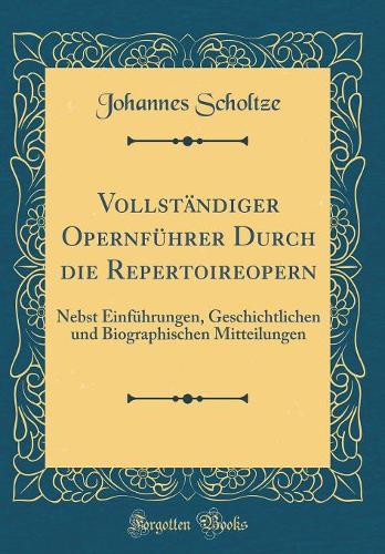 Vollständiger Opernführer Durch Die Repertoireopern